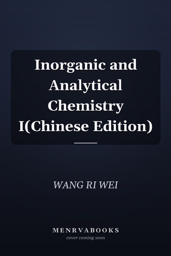 Inorganic and Analytical Chemistry I(Chinese Edition)