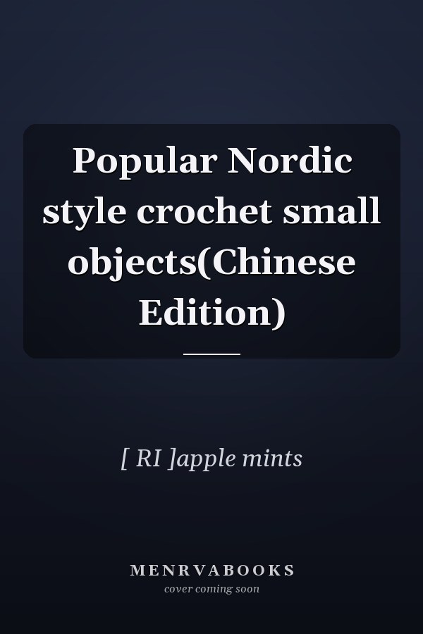 Popular Nordic style crochet small objects(Chinese Edition)