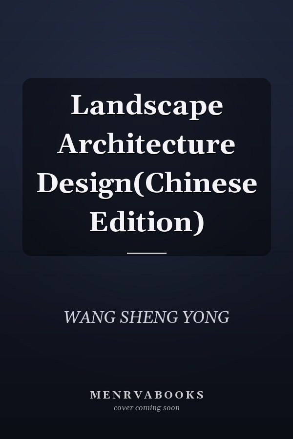 Landscape Architecture Design(Chinese Edition)