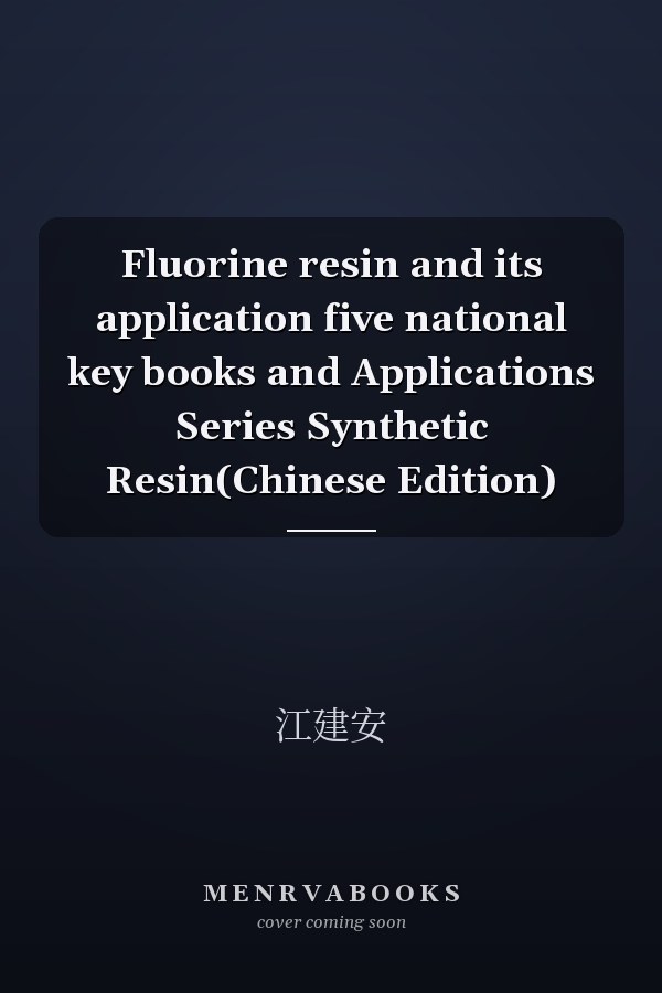 Fluorine resin and its application five national key books and Applications Series Synthetic Resin(Chinese Edition)