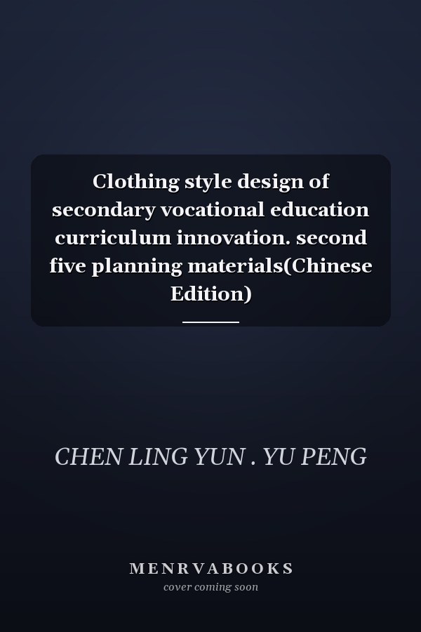 Clothing style design of secondary vocational education curriculum innovation. second five planning materials(Chinese Edition)