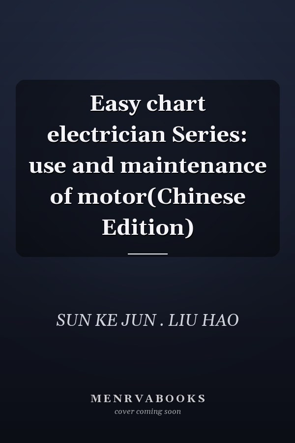 Easy chart electrician Series: use and maintenance of motor(Chinese Edition)