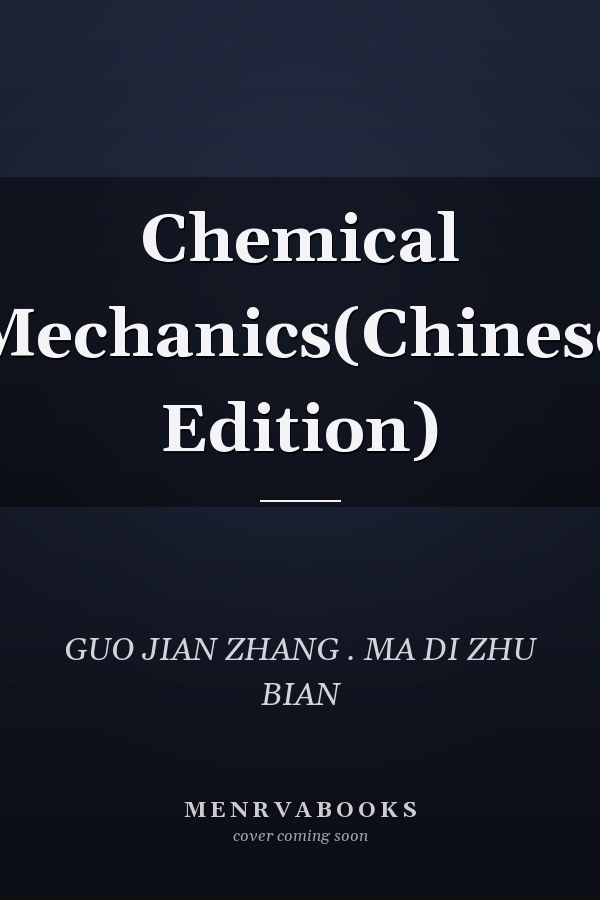 Chemical Mechanics(Chinese Edition)