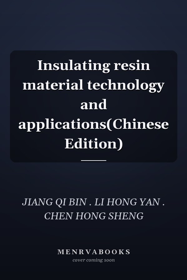 Insulating resin material technology and applications(Chinese Edition)