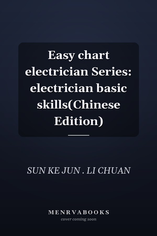 Easy chart electrician Series: electrician basic skills(Chinese Edition)
