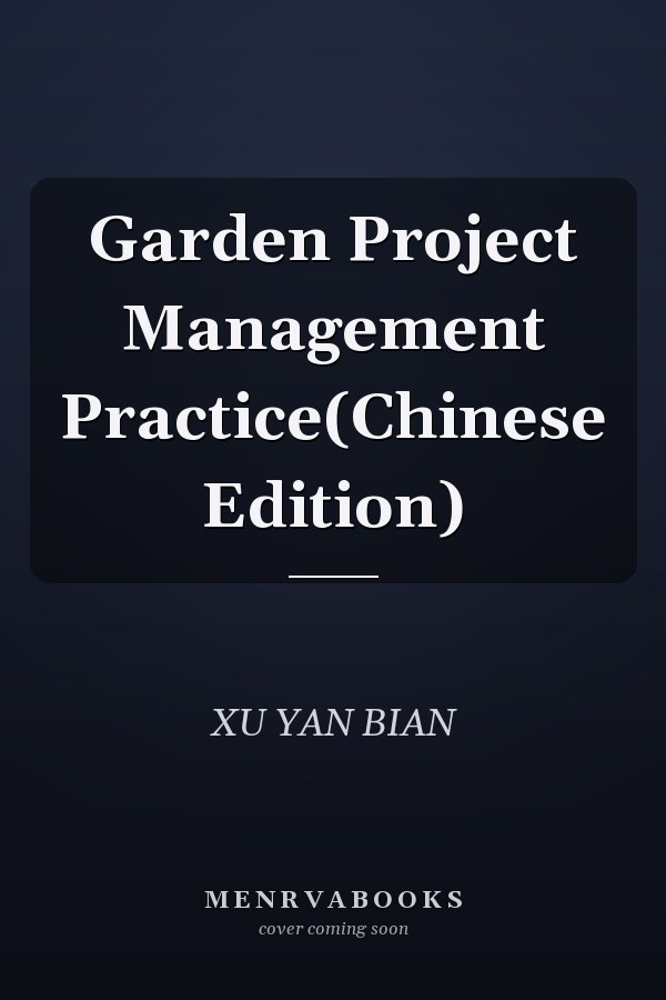 Garden Project Management Practice(Chinese Edition)