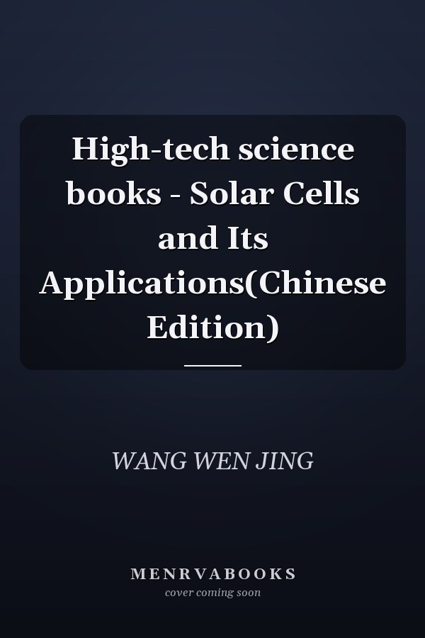 High-tech science books - Solar Cells and Its Applications(Chinese Edition)