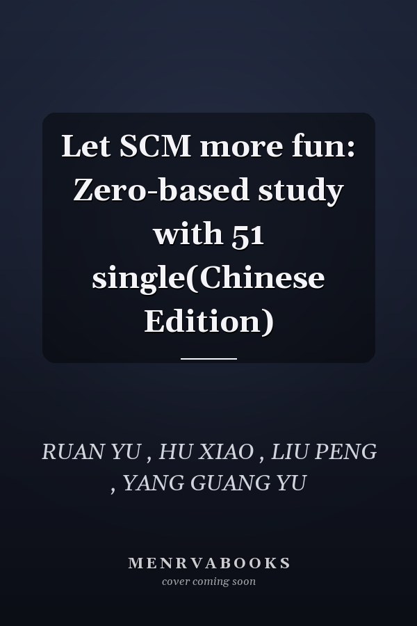 Let SCM more fun: Zero-based study with 51 single(Chinese Edition)