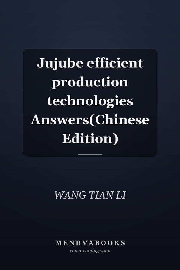 Jujube efficient production technologies Answers(Chinese Edition)