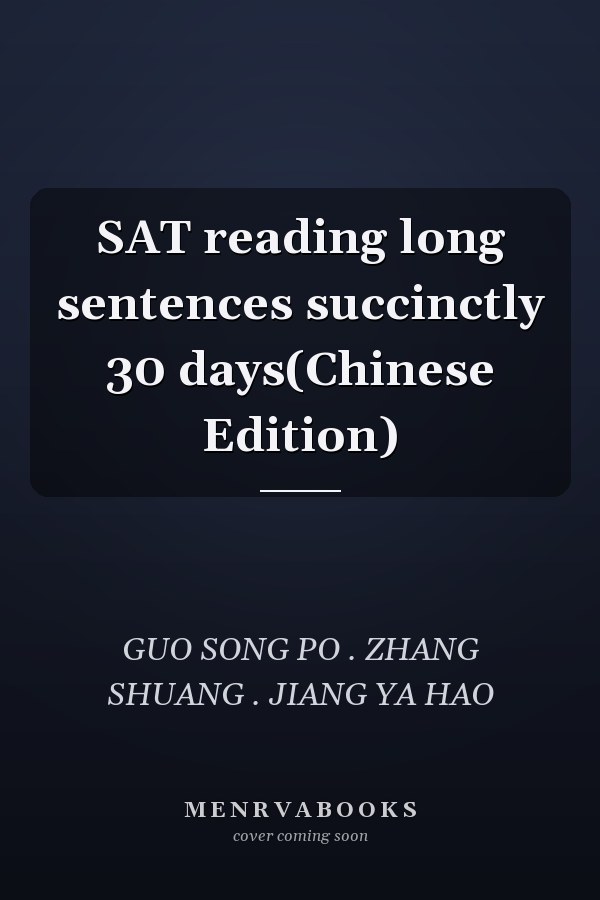 SAT reading long sentences succinctly 30 days(Chinese Edition)