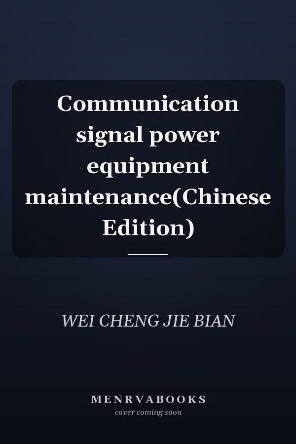Communication signal power equipment maintenance(Chinese Edition)