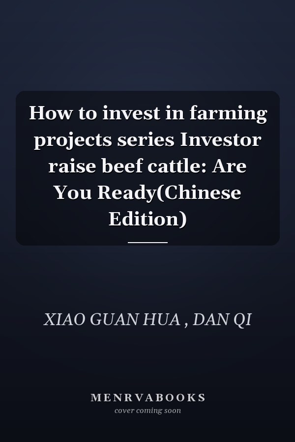 How to invest in farming projects series Investor raise beef cattle: Are You Ready(Chinese Edition)