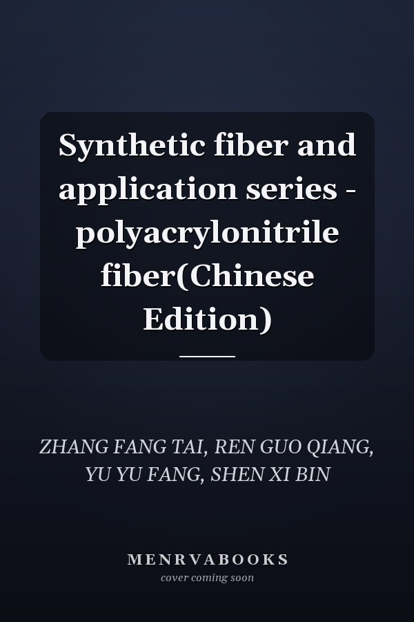 Synthetic fiber and application series - polyacrylonitrile fiber(Chinese Edition)