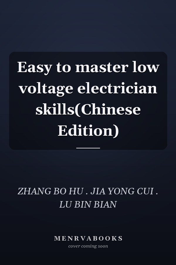 Easy to master low voltage electrician skills(Chinese Edition)