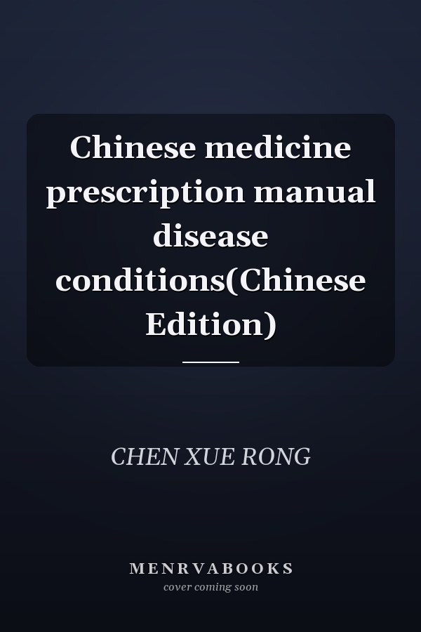 Chinese medicine prescription manual disease conditions(Chinese Edition)