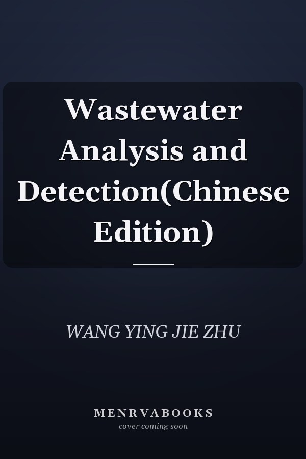 Wastewater Analysis and Detection(Chinese Edition)
