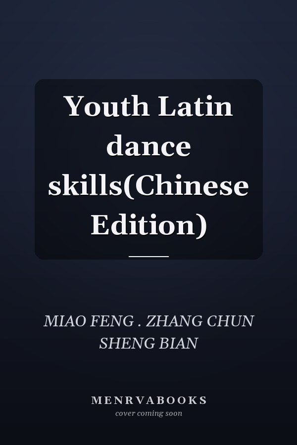 Youth Latin dance skills(Chinese Edition)