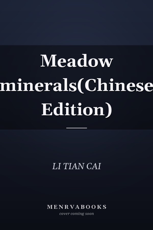 Meadow minerals(Chinese Edition)