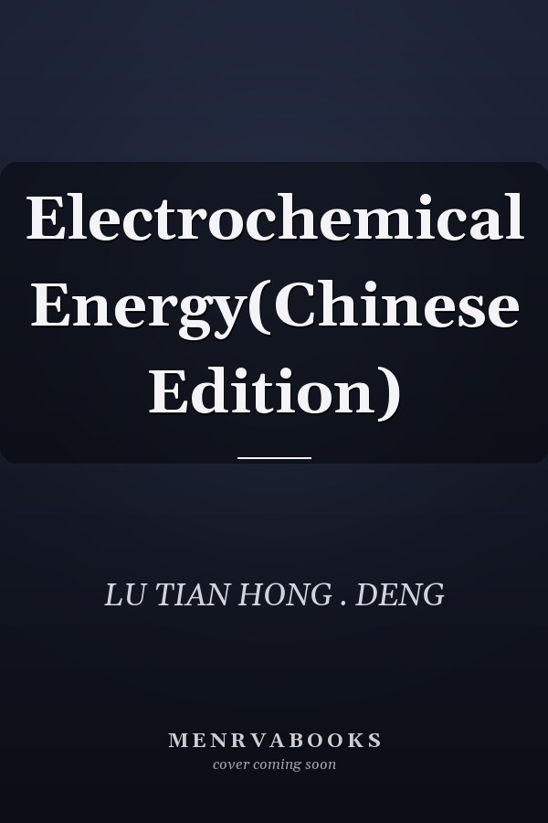 Electrochemical Energy(Chinese Edition)