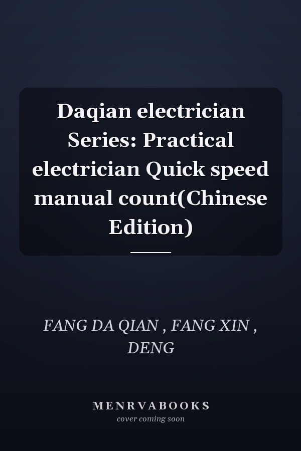 Daqian electrician Series: Practical electrician Quick speed manual count(Chinese Edition)
