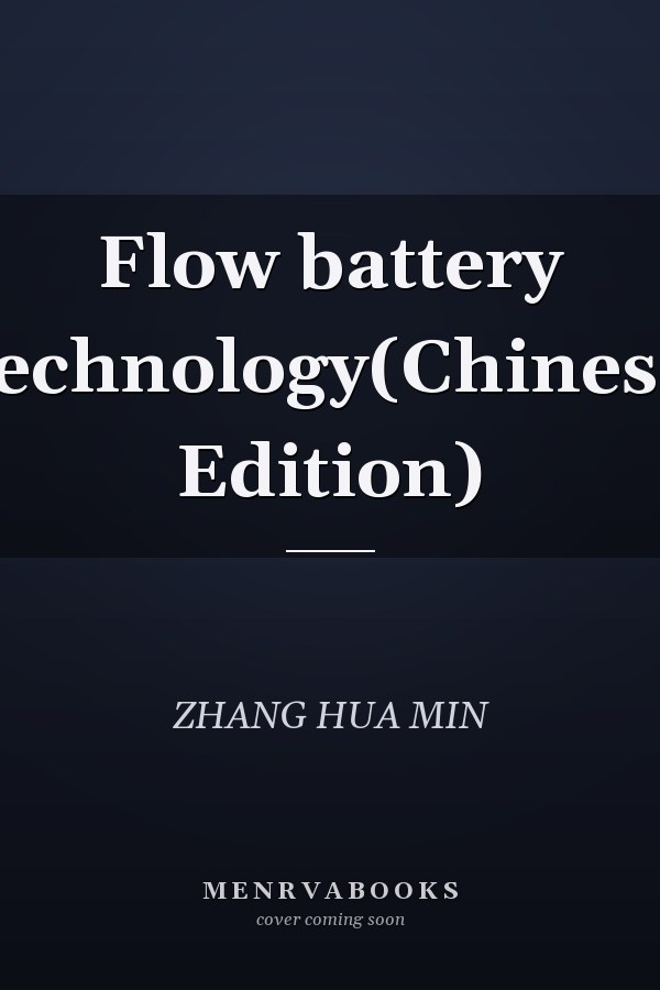 Flow battery technology(Chinese Edition)
