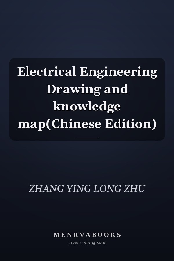 Electrical Engineering Drawing and knowledge map(Chinese Edition)