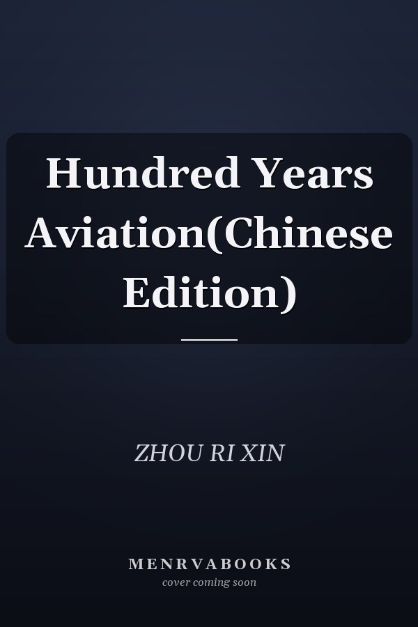 Hundred Years Aviation(Chinese Edition)