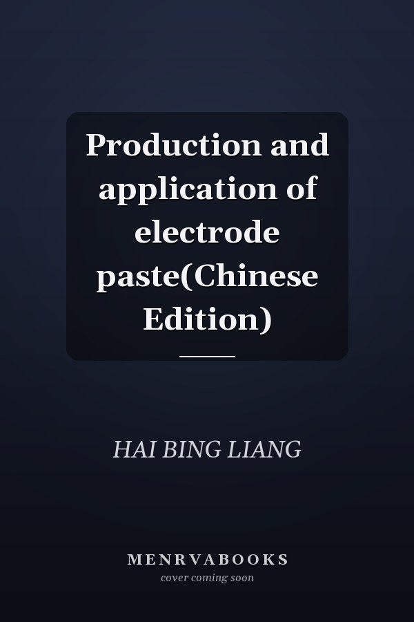 Production and application of electrode paste(Chinese Edition)