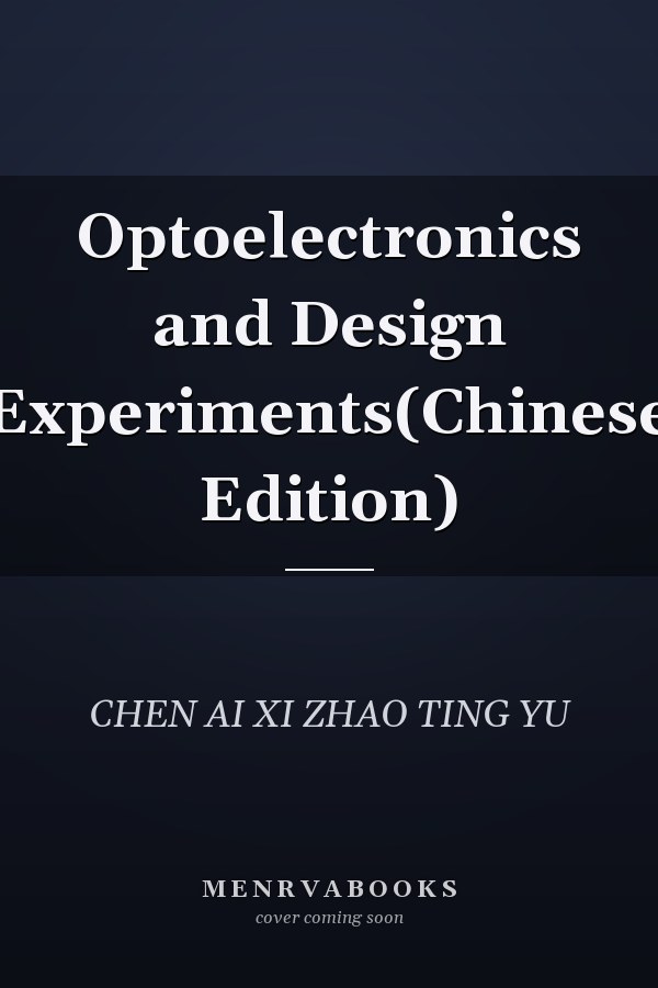 Optoelectronics and Design Experiments(Chinese Edition)