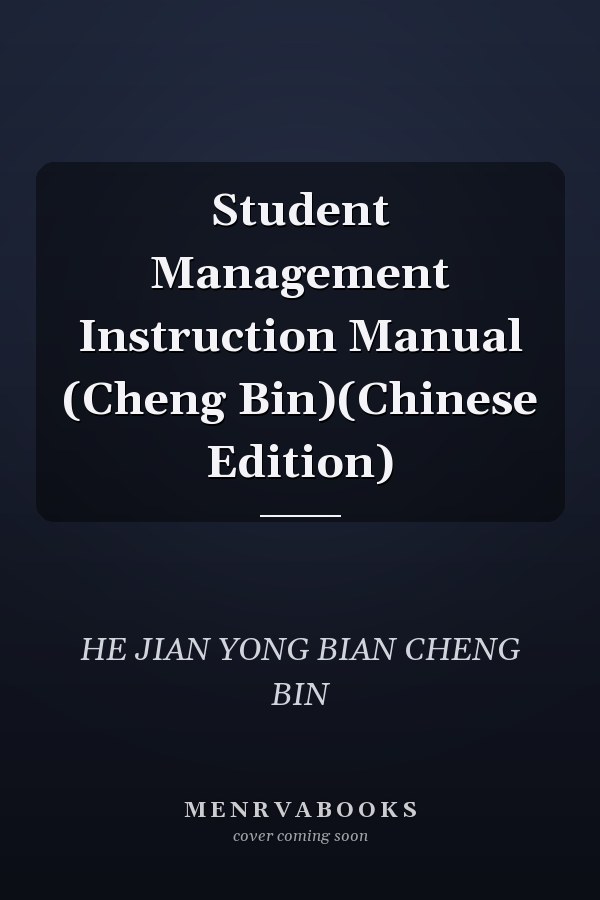 Student Management Instruction Manual (Cheng Bin)(Chinese Edition)