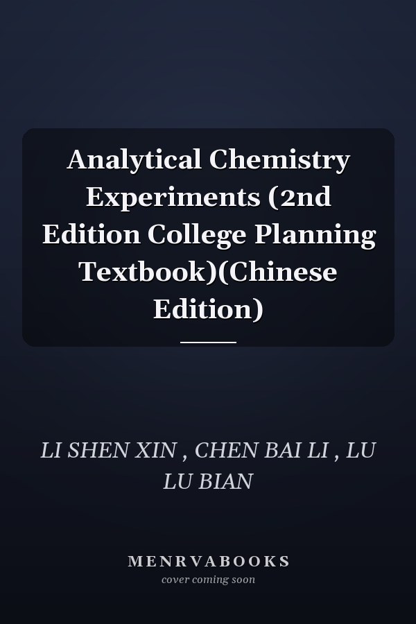 Analytical Chemistry Experiments (2nd Edition College Planning Textbook)(Chinese Edition)