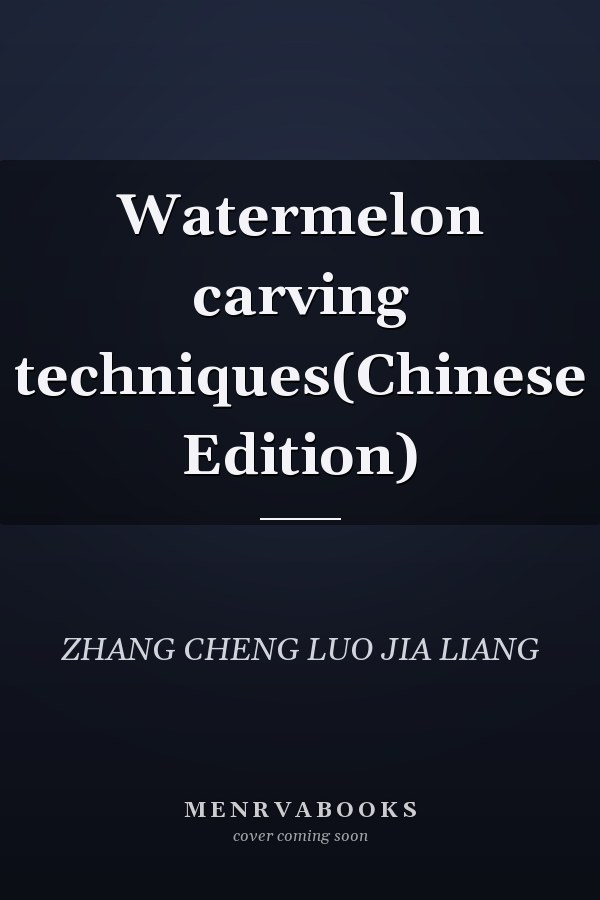Watermelon carving techniques(Chinese Edition)