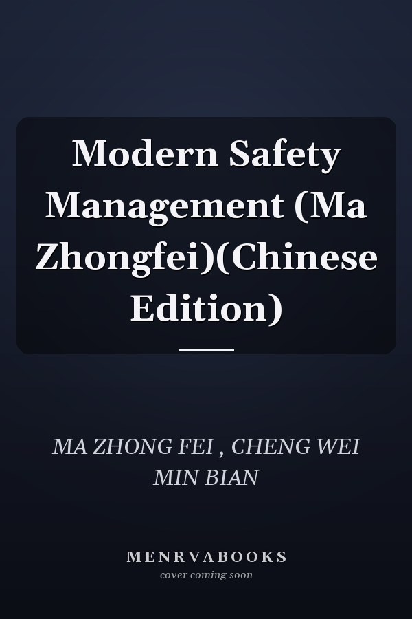Modern Safety Management (Ma Zhongfei)(Chinese Edition)