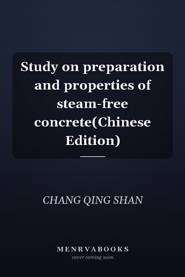 Study on preparation and properties of steam-free concrete(Chinese Edition)