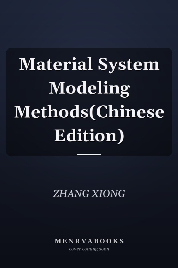 Material System Modeling Methods(Chinese Edition)