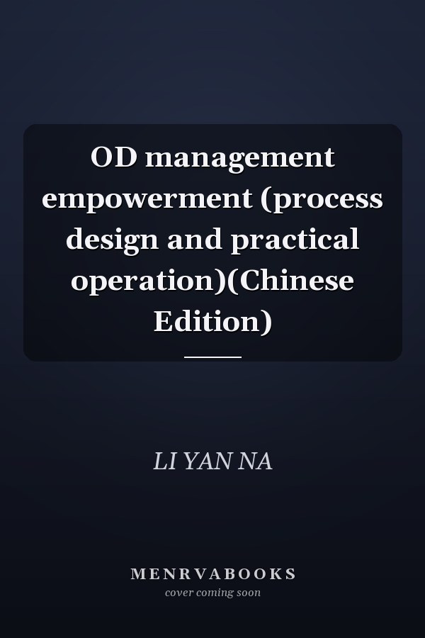 OD management empowerment (process design and practical operation)(Chinese Edition)