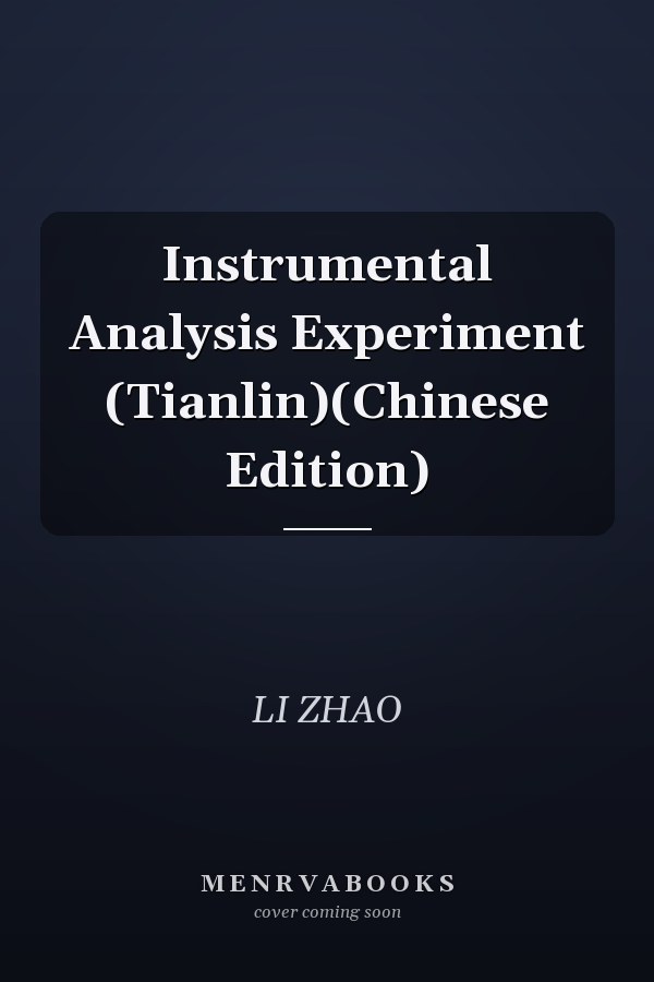 Instrumental Analysis Experiment (Tianlin)(Chinese Edition)