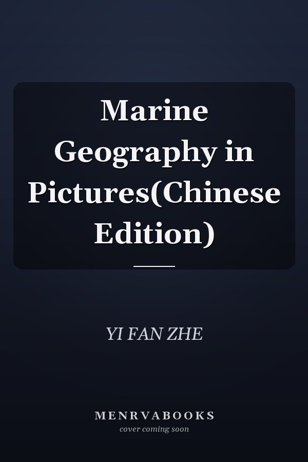 Marine Geography in Pictures(Chinese Edition)