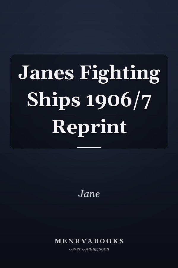 Janes Fighting Ships 1906/7 Reprint