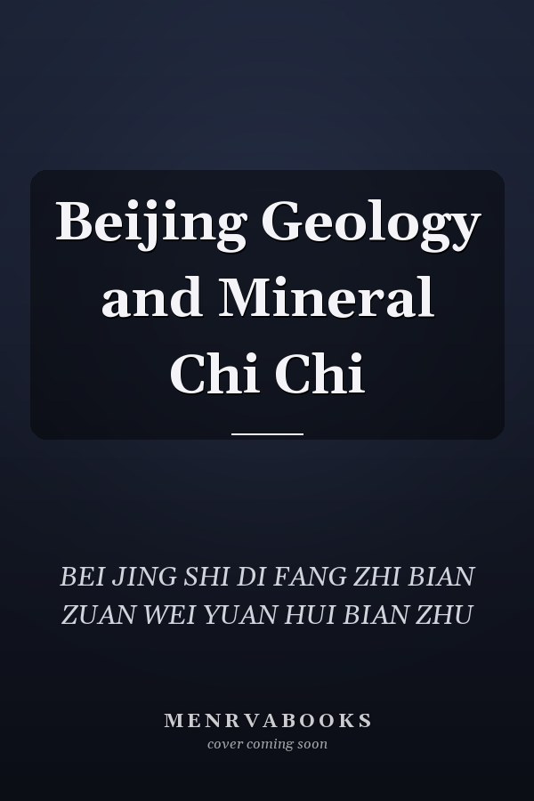 Beijing Geology and Mineral Chi Chi