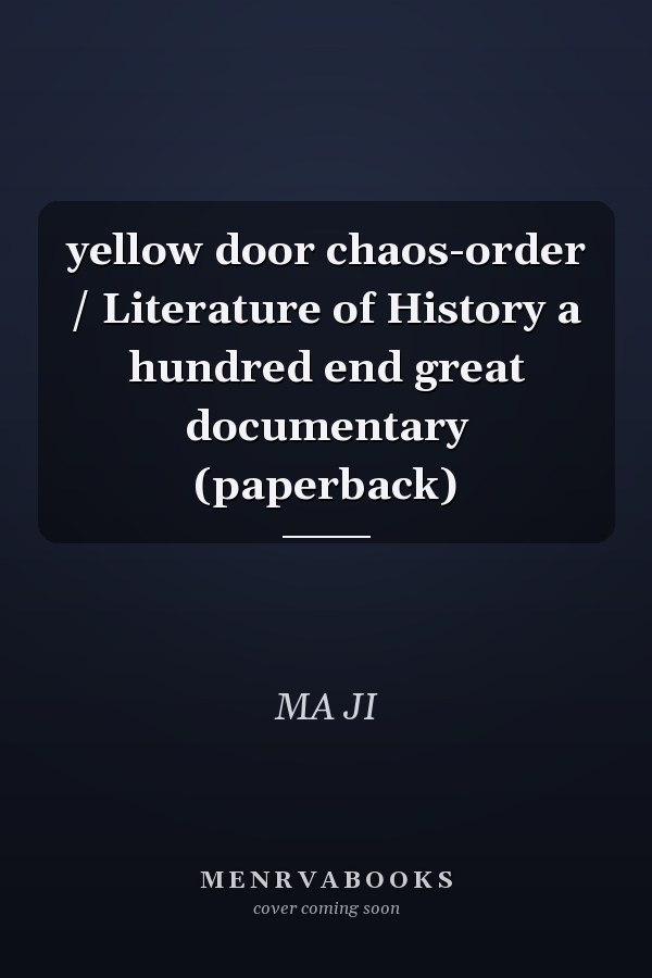 yellow door chaos-order / Literature of History a hundred end great documentary (paperback)