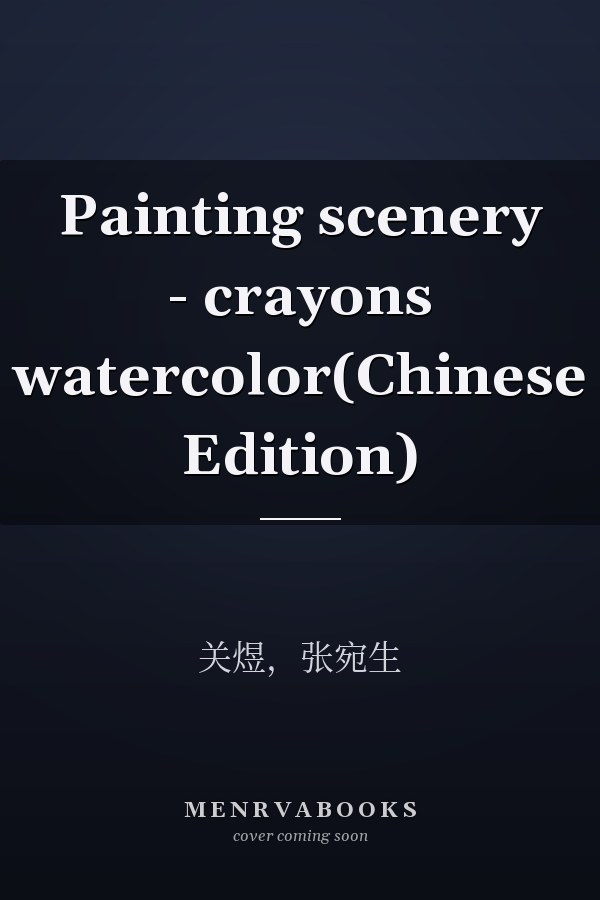 Painting scenery - crayons watercolor(Chinese Edition)