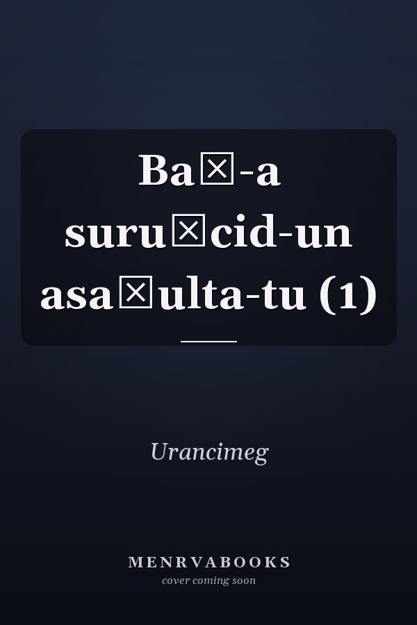 Baġ-a suruġcid-un asaġulta-tu (1)
