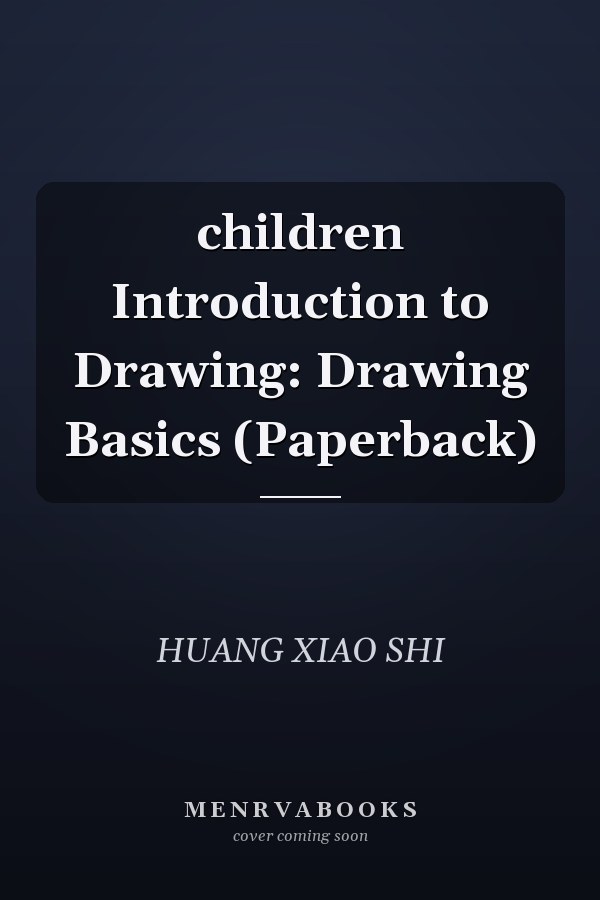 children Introduction to Drawing: Drawing Basics (Paperback)