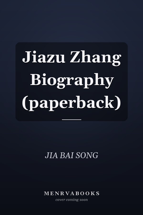 Jiazu Zhang Biography (paperback)