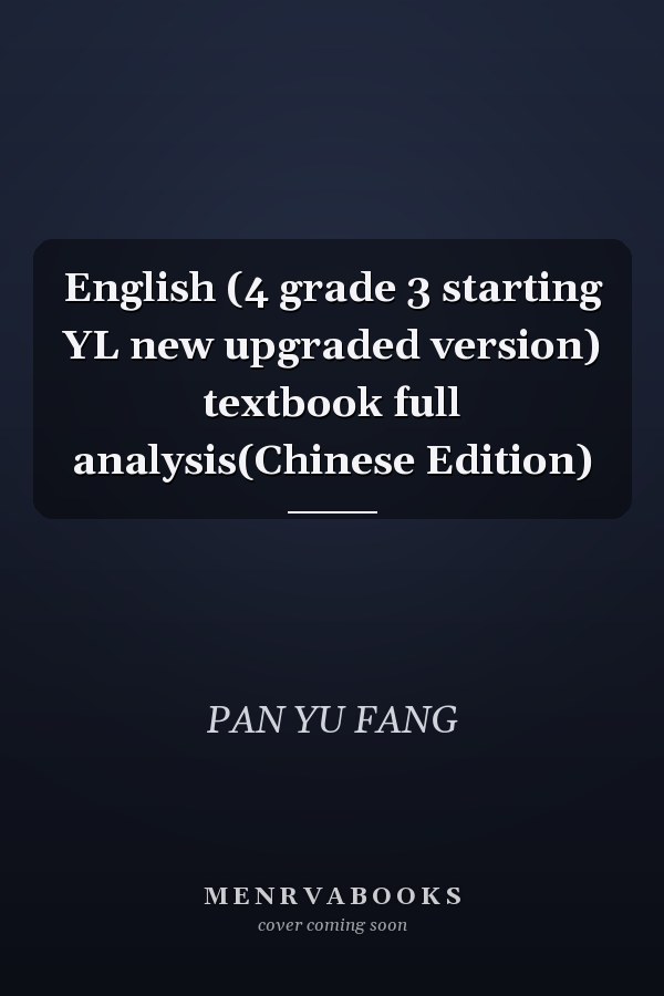 English (4 grade 3 starting YL new upgraded version) textbook full analysis(Chinese Edition)