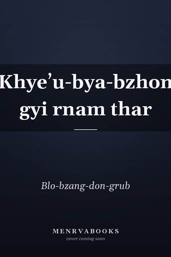 Khyeʼu-bya-bzhon gyi rnam thar