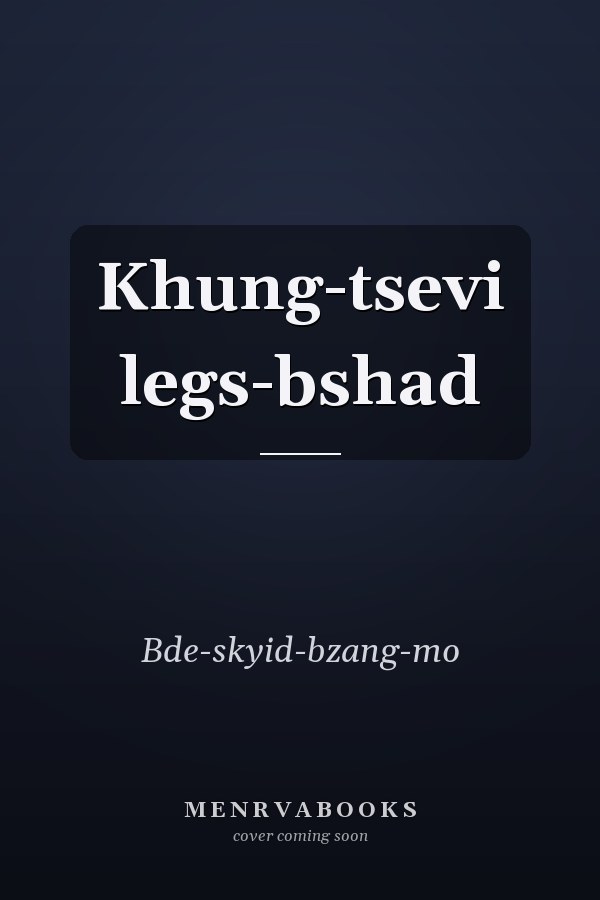 Khung-tsevi legs-bshad