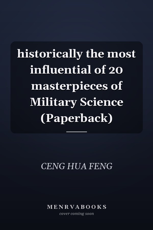 historically the most influential of 20 masterpieces of Military Science (Paperback)