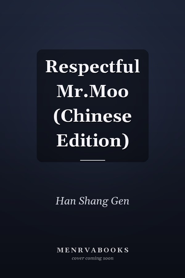 Respectful Mr.Moo (Chinese Edition)